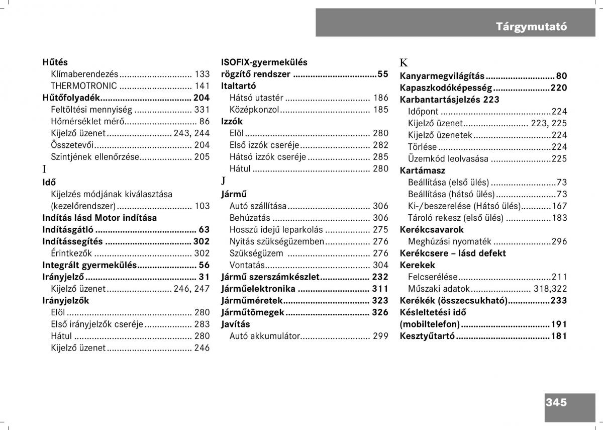 Mercedes Benz B Class W245 Kezelesi utmutato / page 347