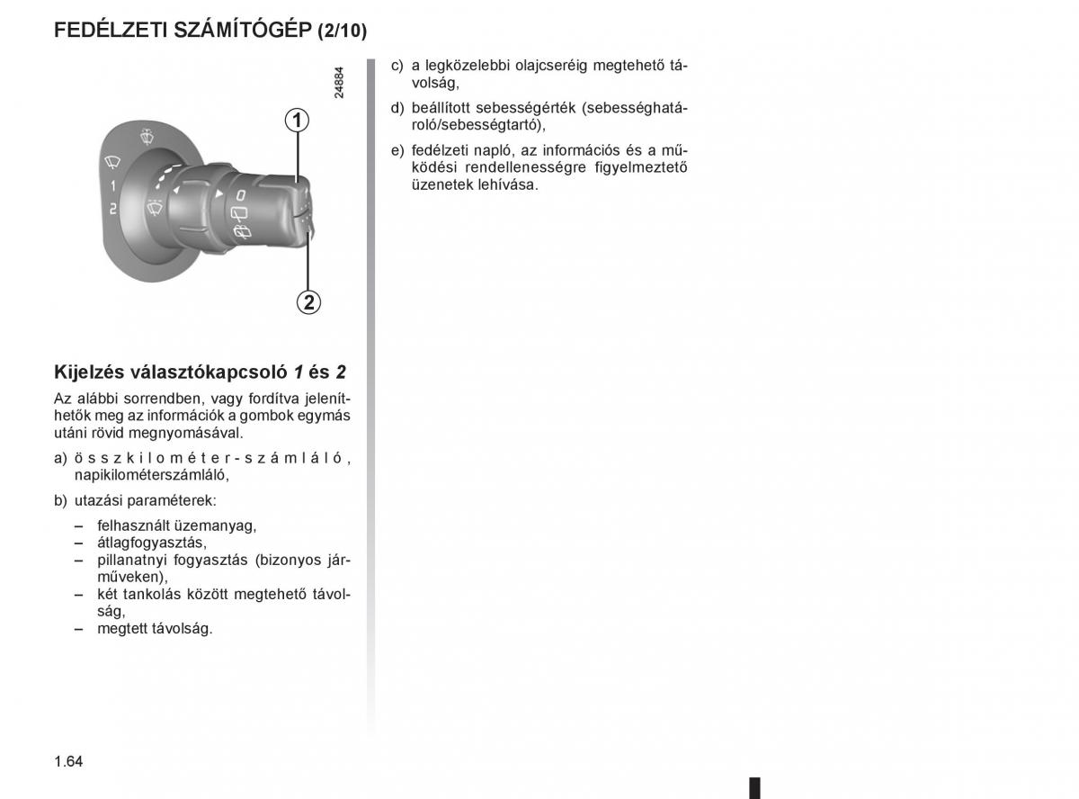 Renault Clio III 3 Kezelesi utmutato / page 70