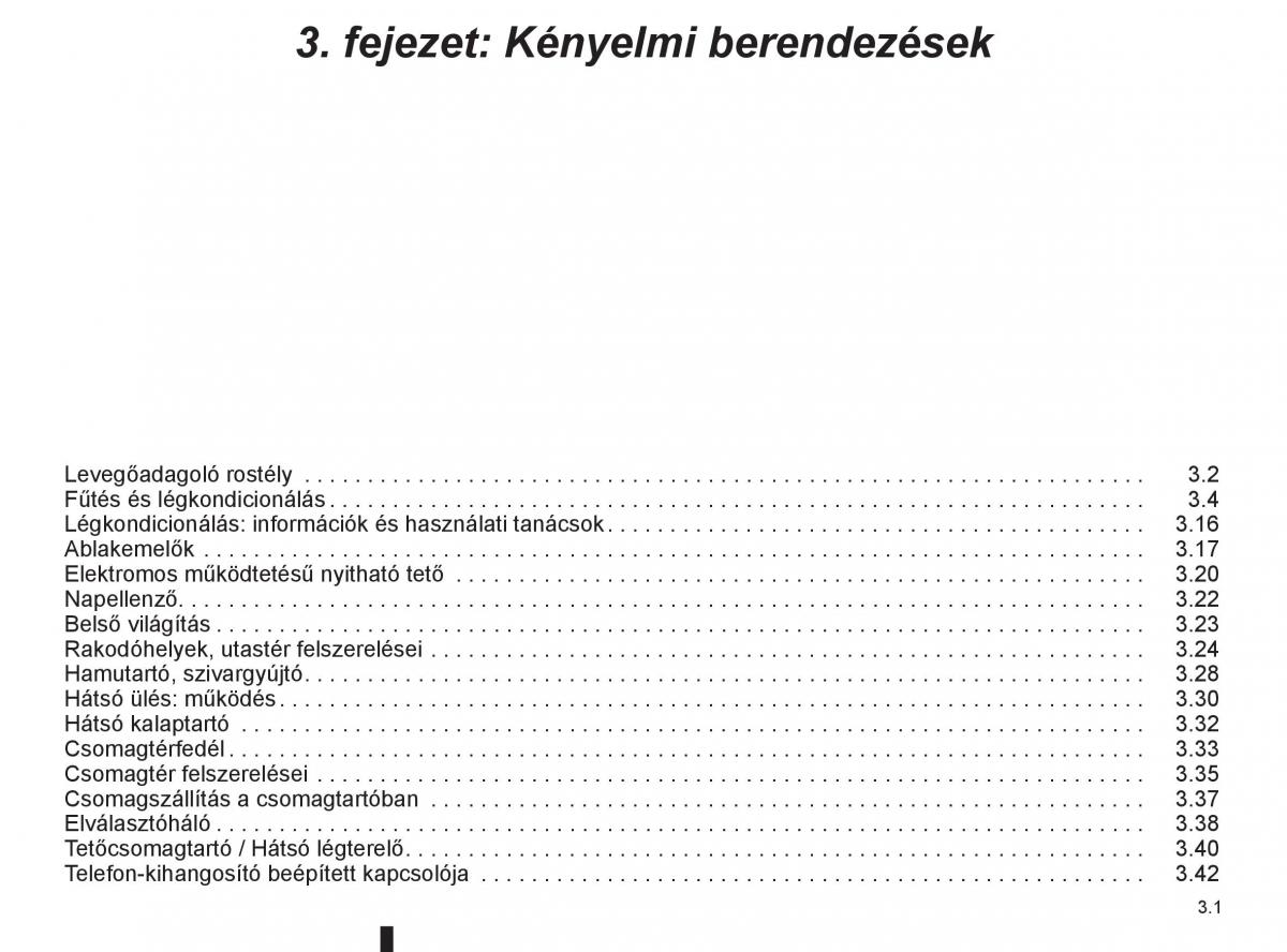 Renault Clio III 3 Kezelesi utmutato / page 135