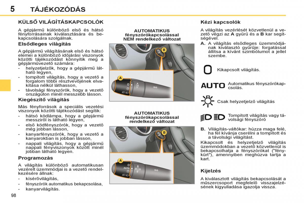 Peugeot 308 SW I 1 Kezelesi utmutato / page 100