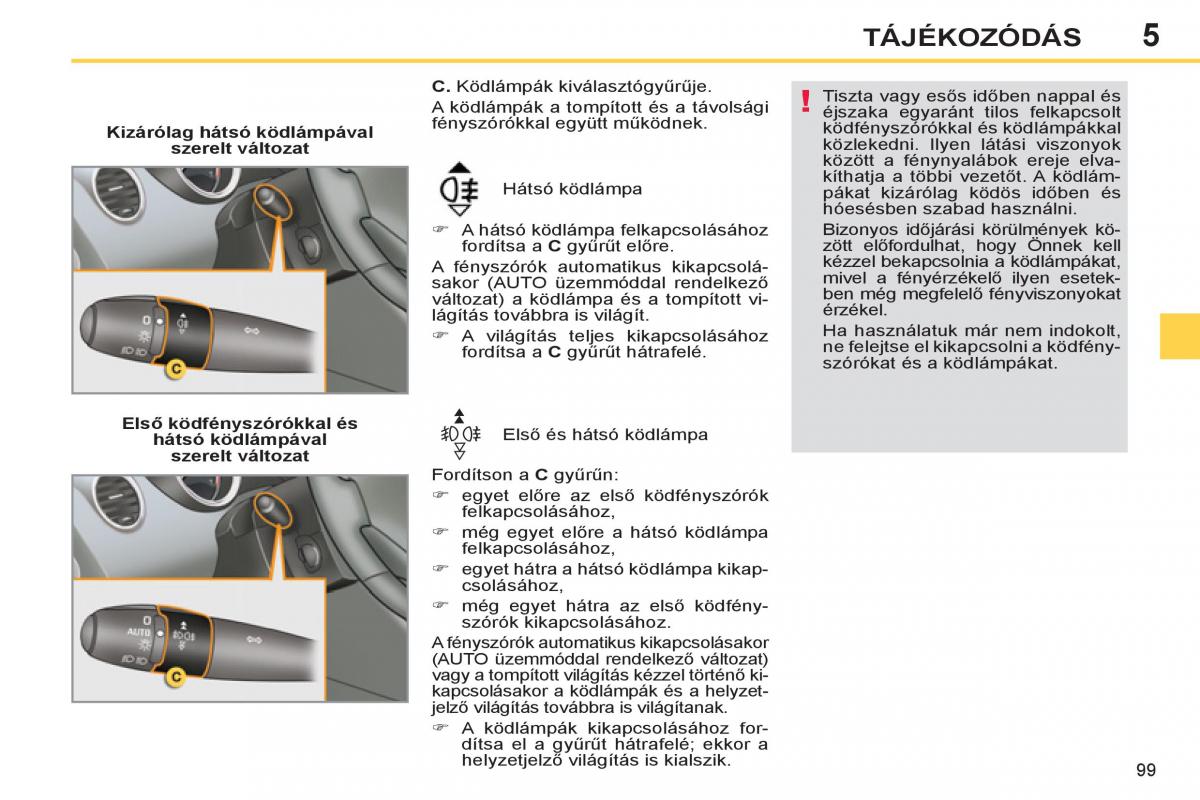 Peugeot 308 SW I 1 Kezelesi utmutato / page 101