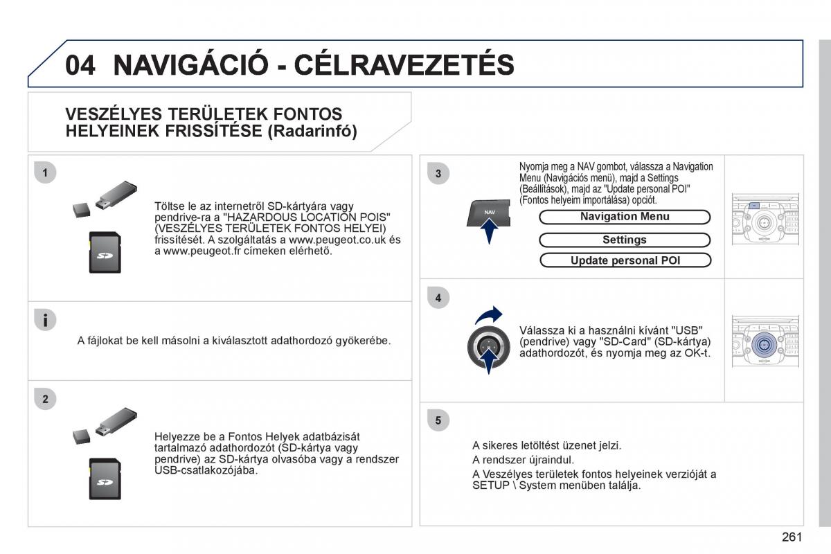 Peugeot 308 SW I 1 Kezelesi utmutato / page 263