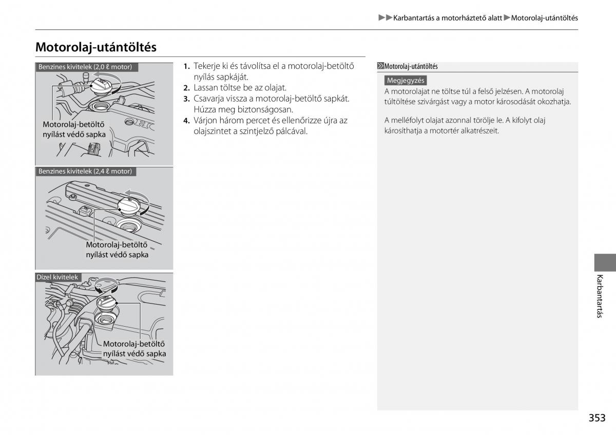 Honda Accord VIII 8 Kezelesi utmutato / page 354