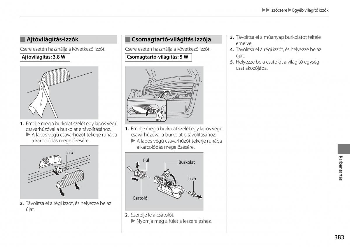 Honda Accord VIII 8 Kezelesi utmutato / page 384