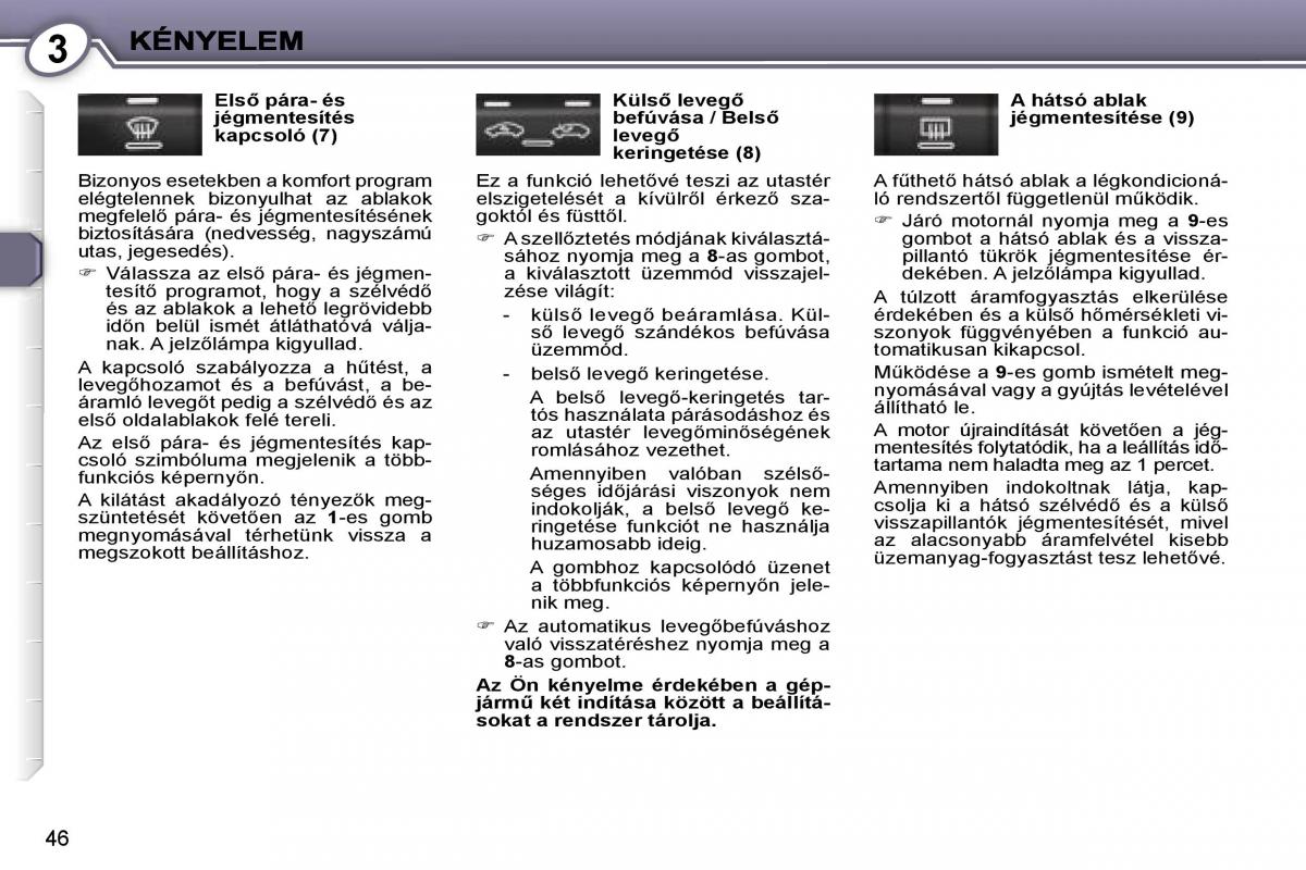 Peugeot 407 Kezelesi utmutato / page 45