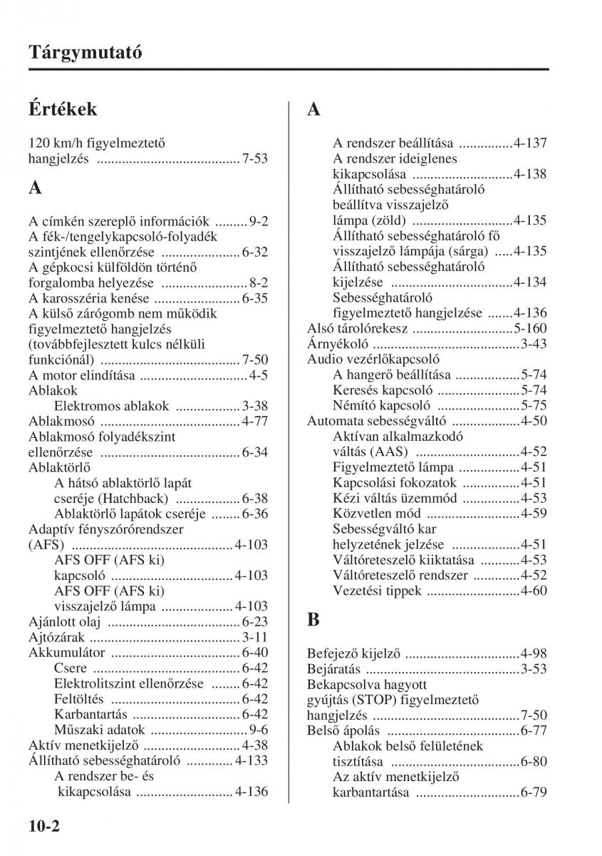 Mazda 3 III Kezelesi utmutato / page 678