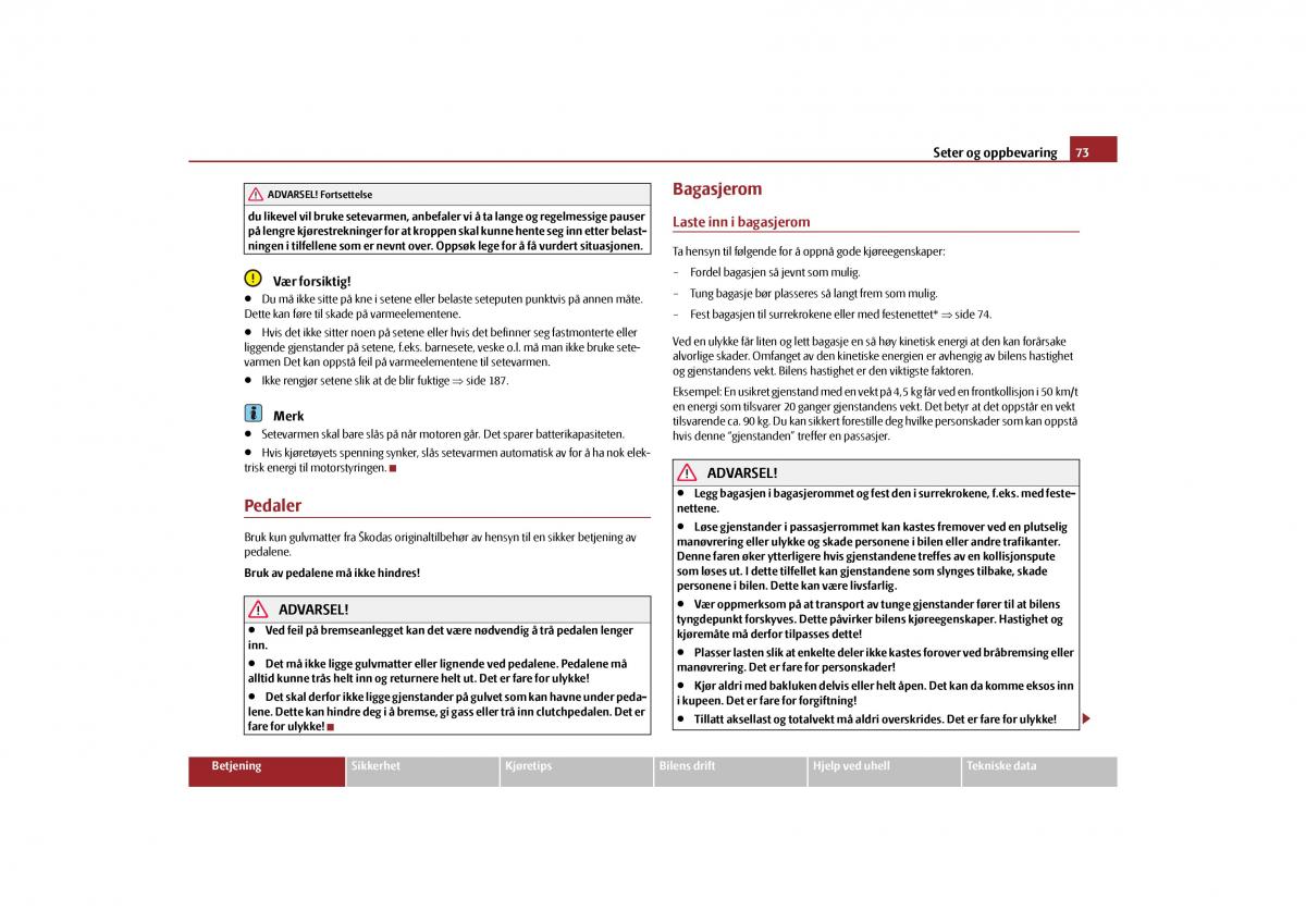 Skoda Yeti bruksanvisningen / page 74