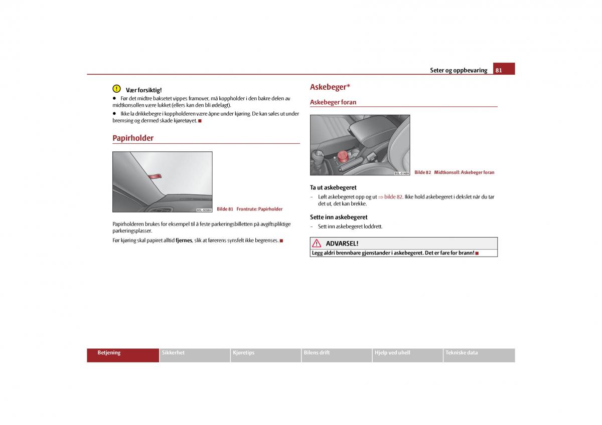 Skoda Yeti bruksanvisningen / page 82