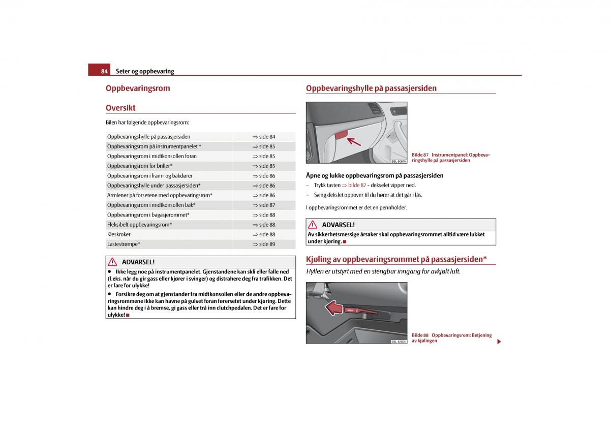 Skoda Yeti bruksanvisningen / page 85