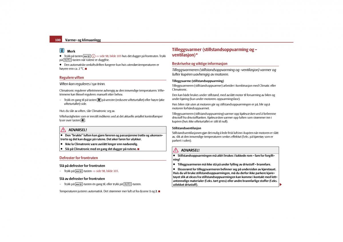 Skoda Yeti bruksanvisningen / page 101