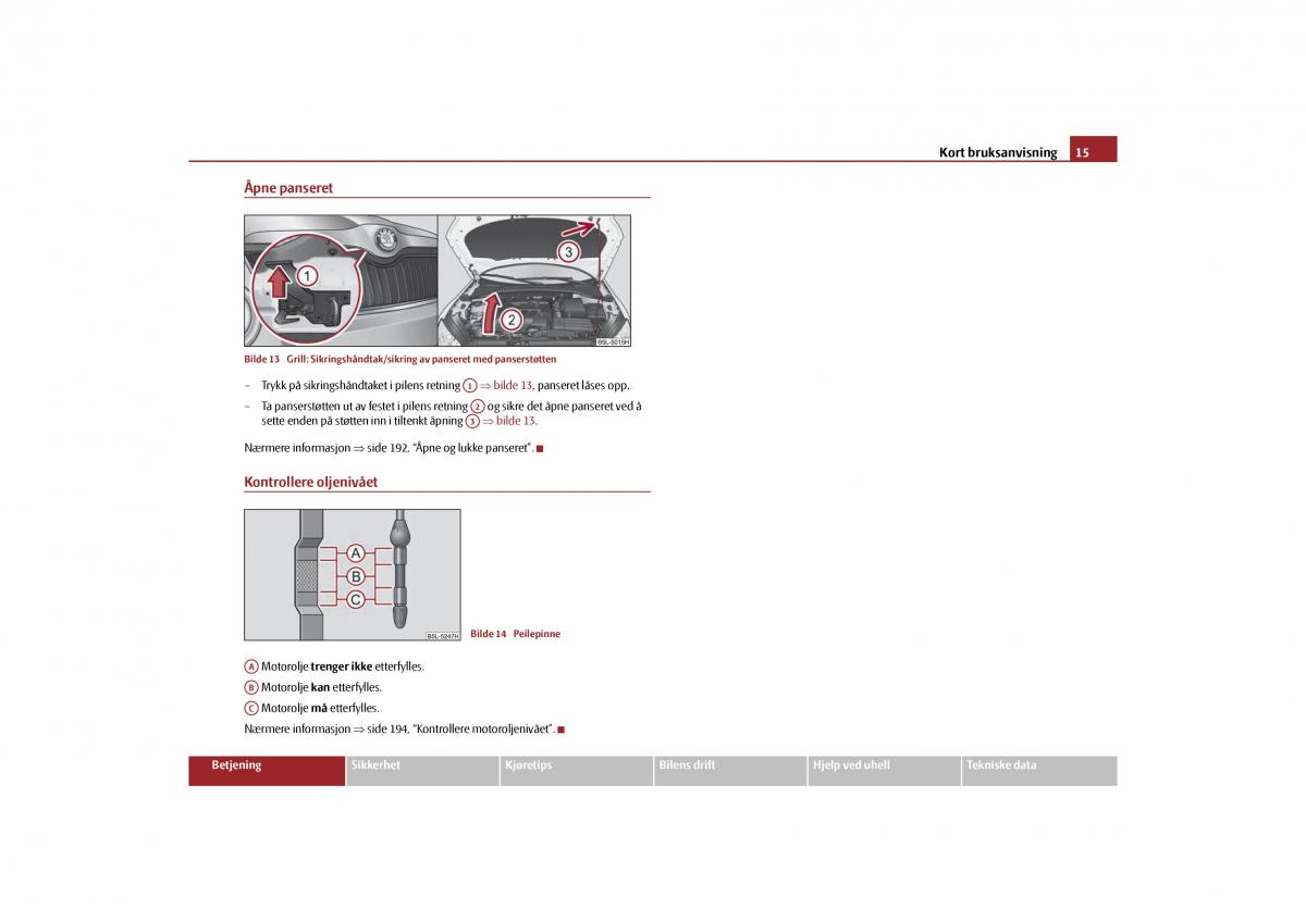 Skoda Yeti bruksanvisningen / page 16