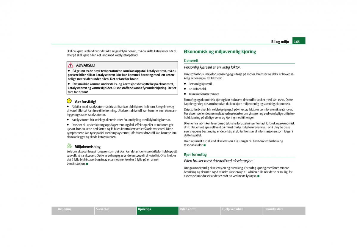 Skoda Yeti bruksanvisningen / page 166