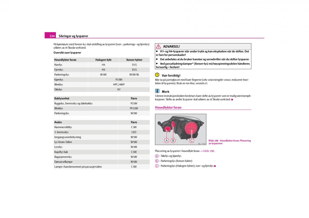 Skoda Yeti bruksanvisningen / page 225