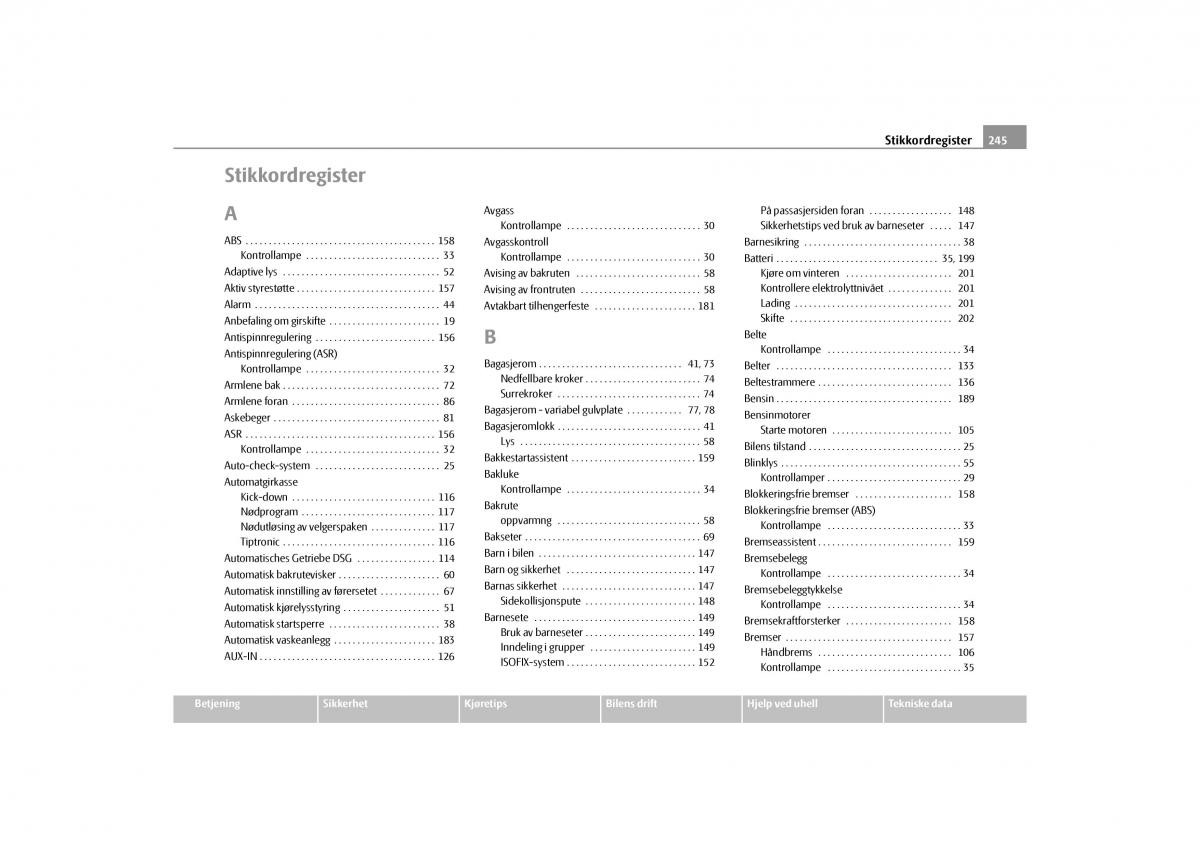 Skoda Yeti bruksanvisningen / page 246