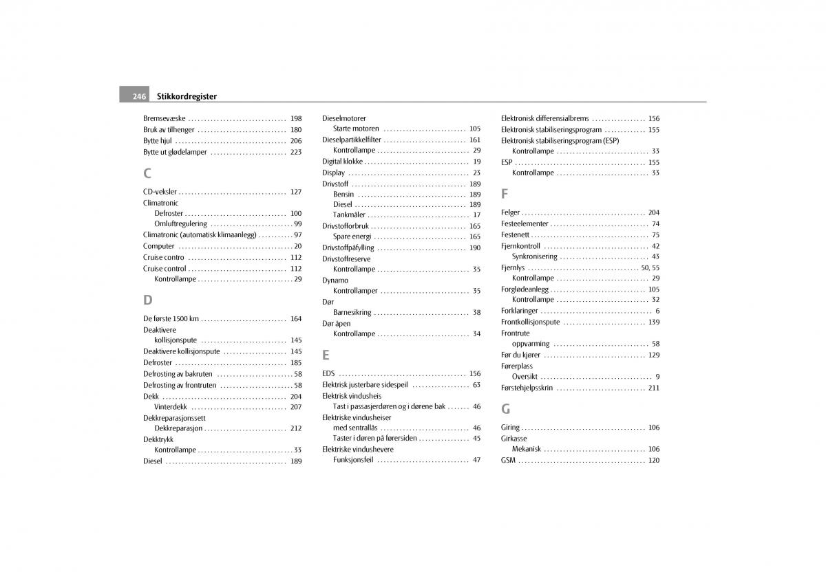 Skoda Yeti bruksanvisningen / page 247