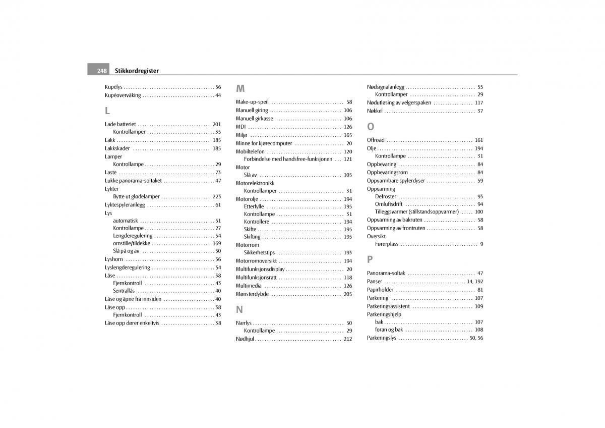 Skoda Yeti bruksanvisningen / page 249