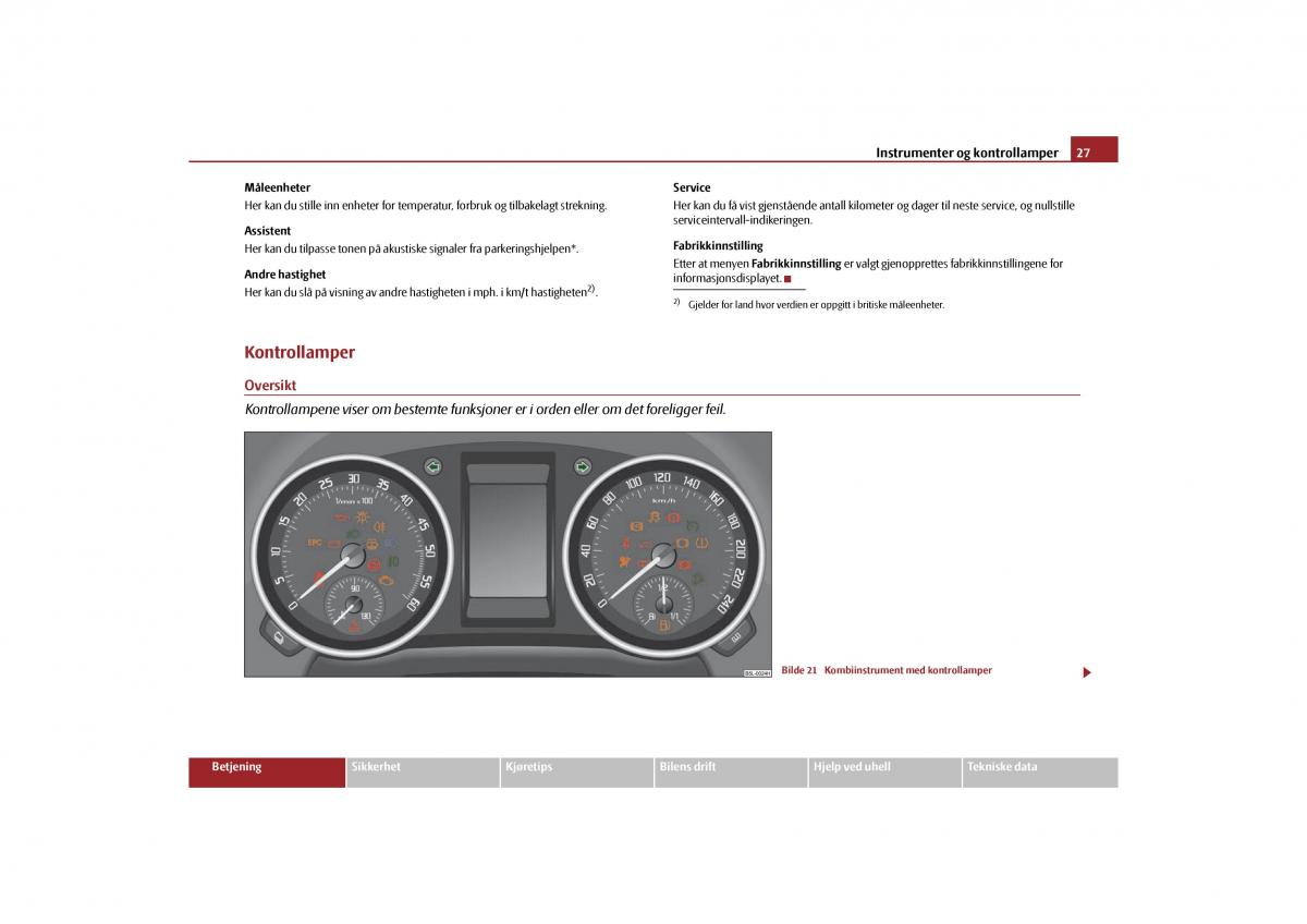 Skoda Yeti bruksanvisningen / page 28