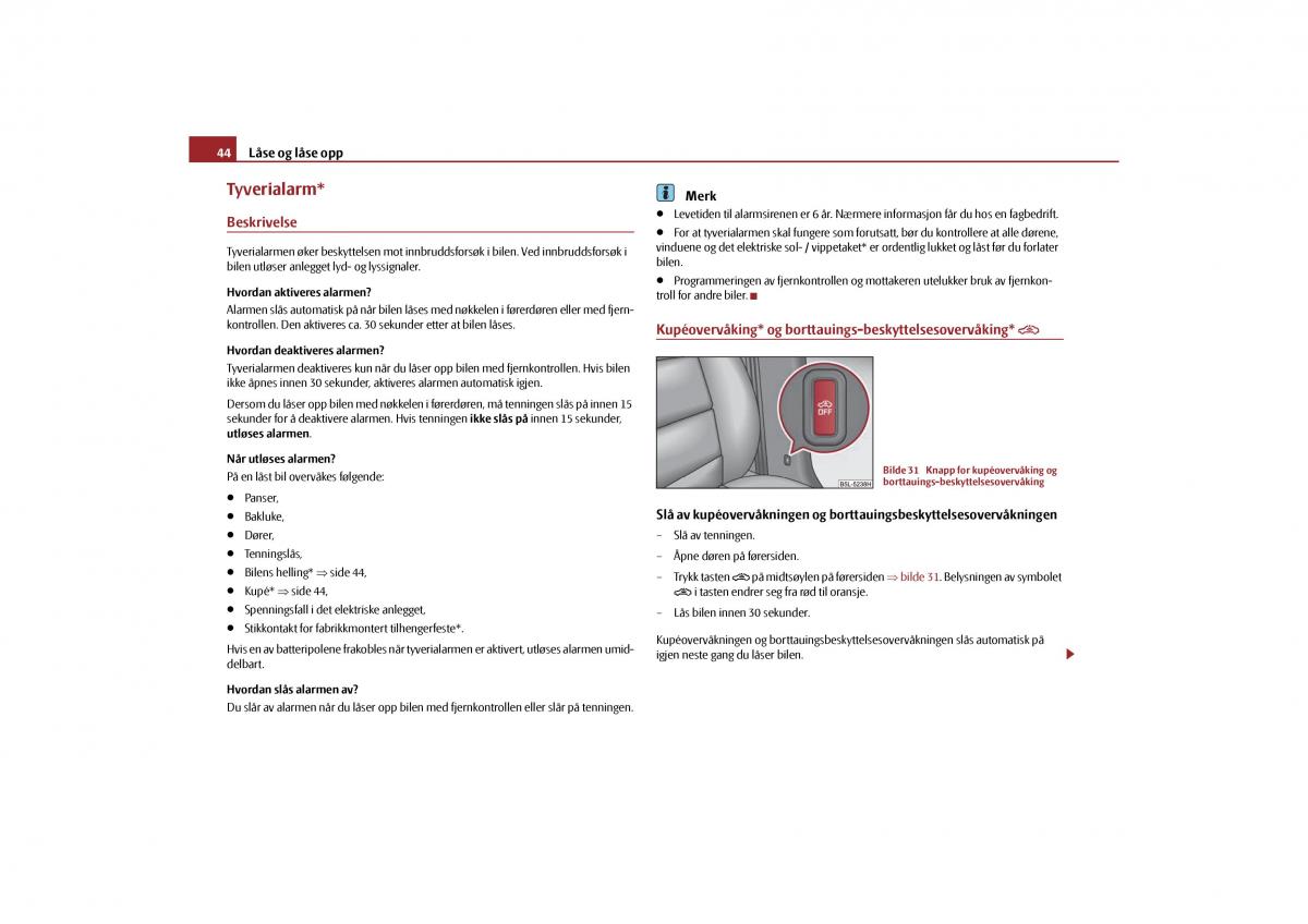 Skoda Yeti bruksanvisningen / page 45