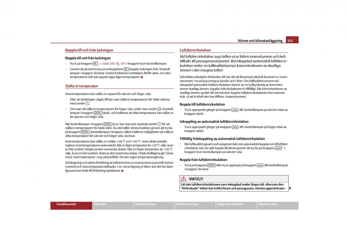 Skoda Yeti instruktionsbok / page 102