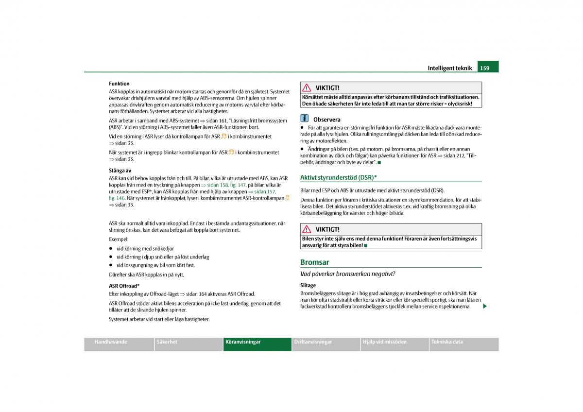 Skoda Yeti instruktionsbok / page 160