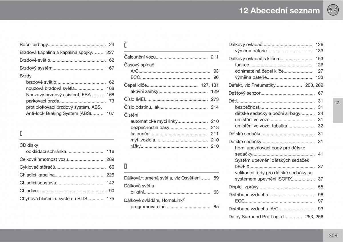 Volvo C30 navod k obsludze / page 311