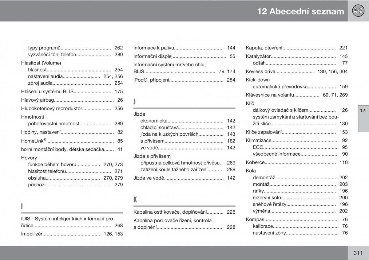 Volvo C30 navod k obsludze / page 313