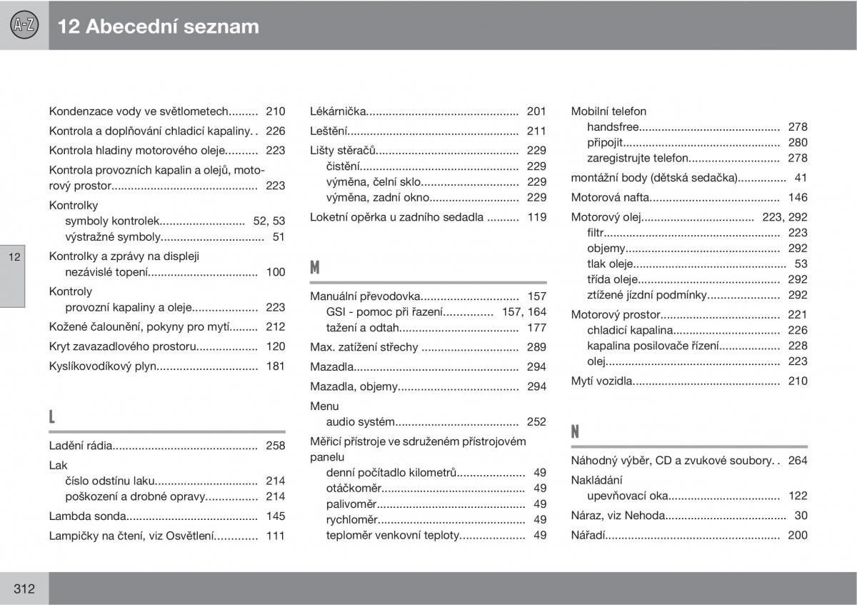 Volvo C30 navod k obsludze / page 314