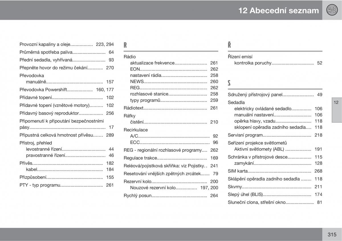 Volvo C30 navod k obsludze / page 317