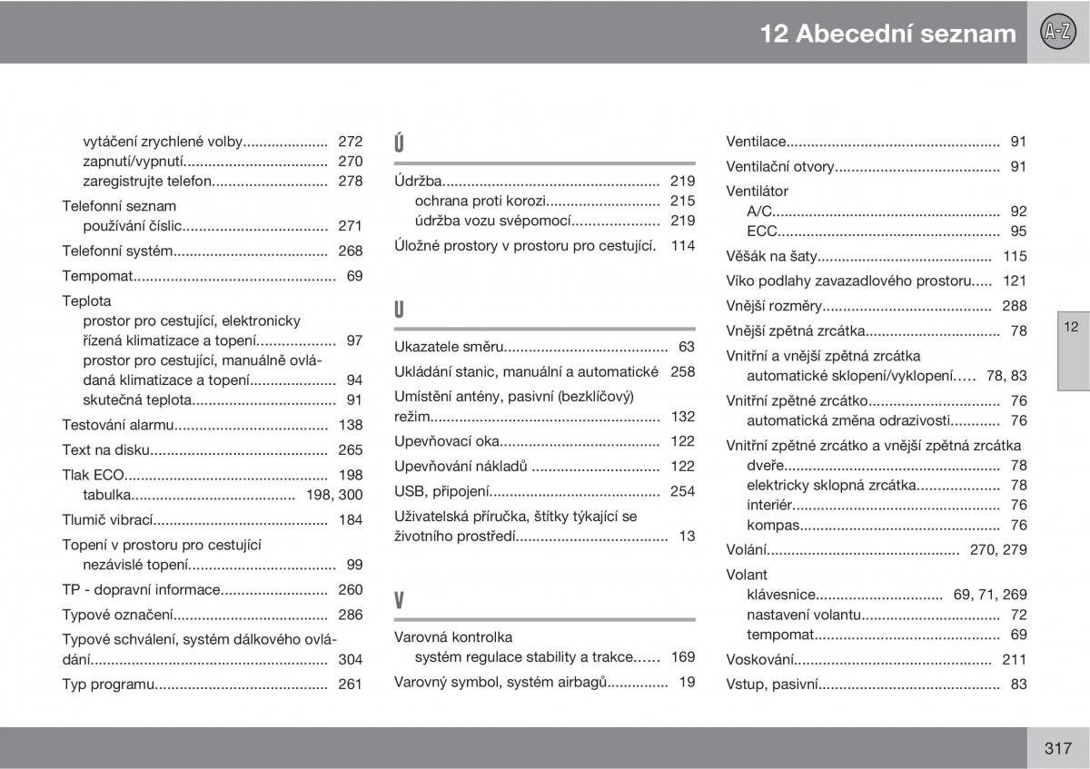 Volvo C30 navod k obsludze / page 319