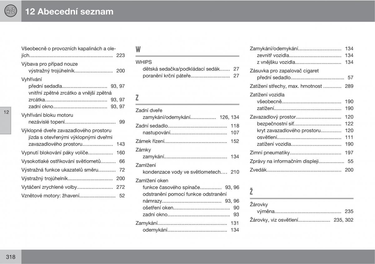 Volvo C30 navod k obsludze / page 320