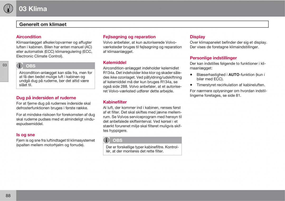 Volvo C30 Bilens instruktionsbog / page 90