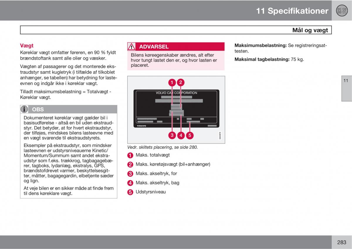 Volvo C30 Bilens instruktionsbog / page 285