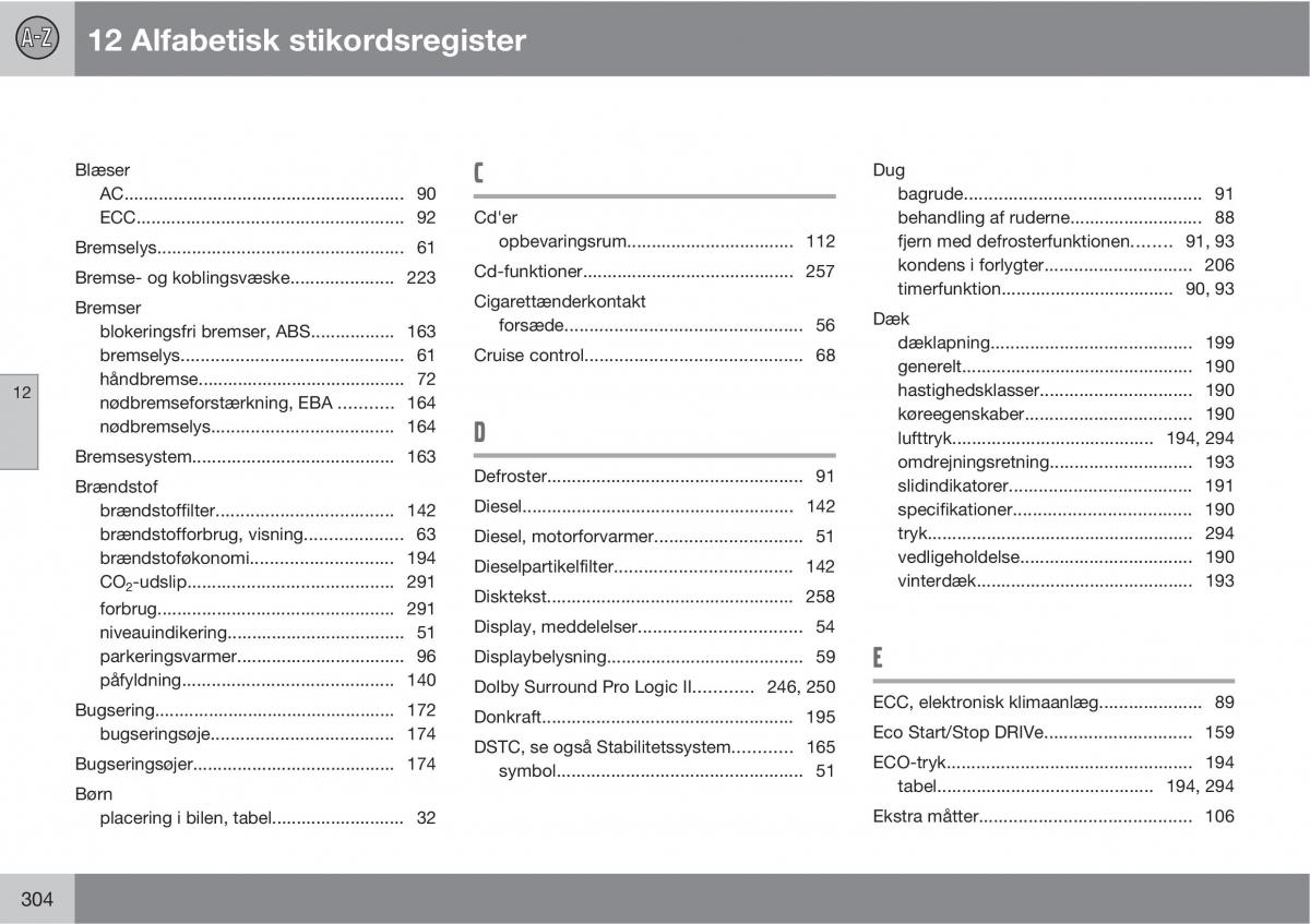 Volvo C30 Bilens instruktionsbog / page 306