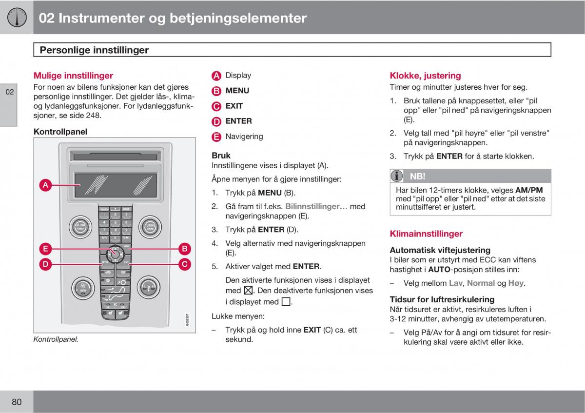 Volvo C30 bruksanvisningen / page 82