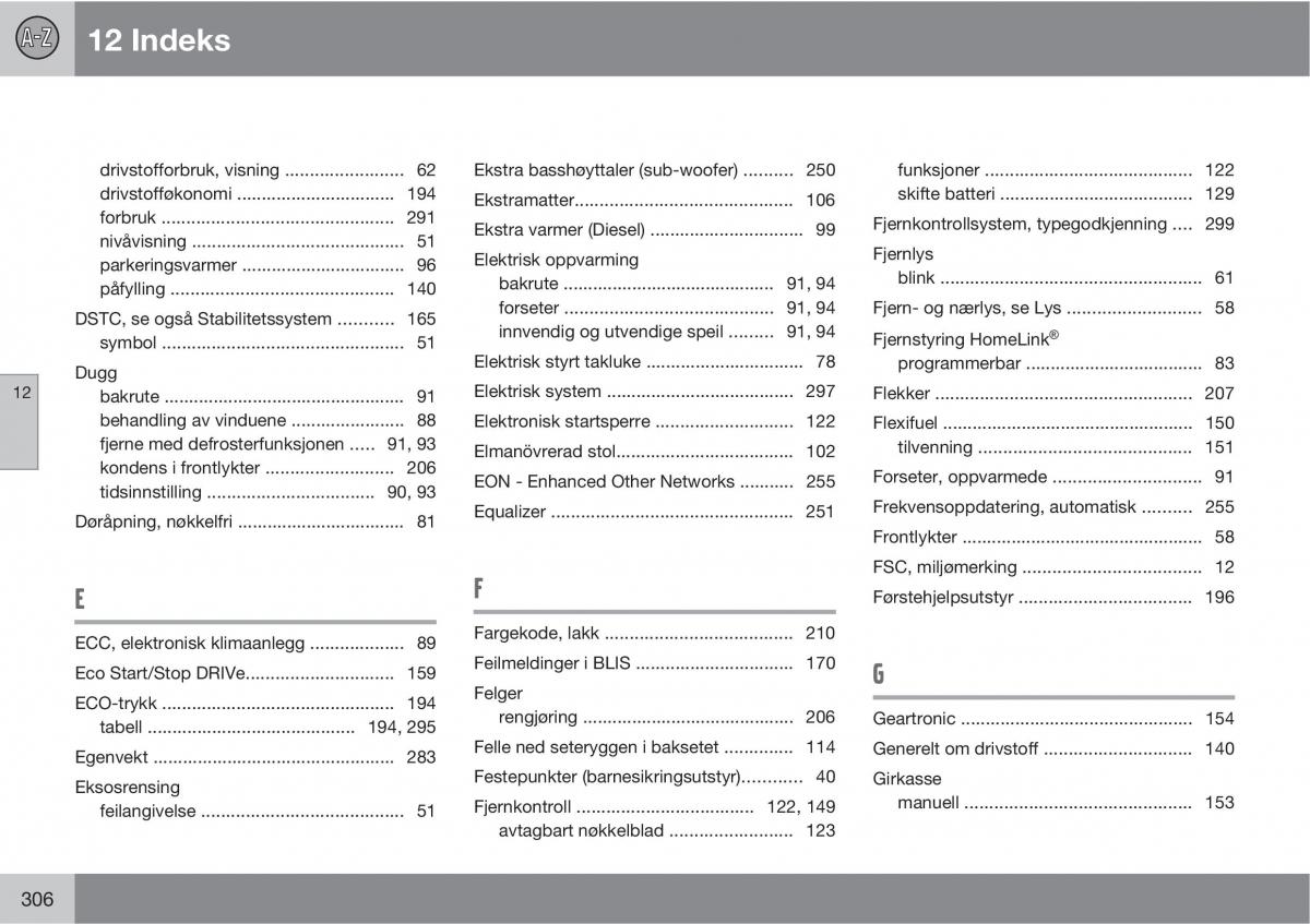 Volvo C30 bruksanvisningen / page 308