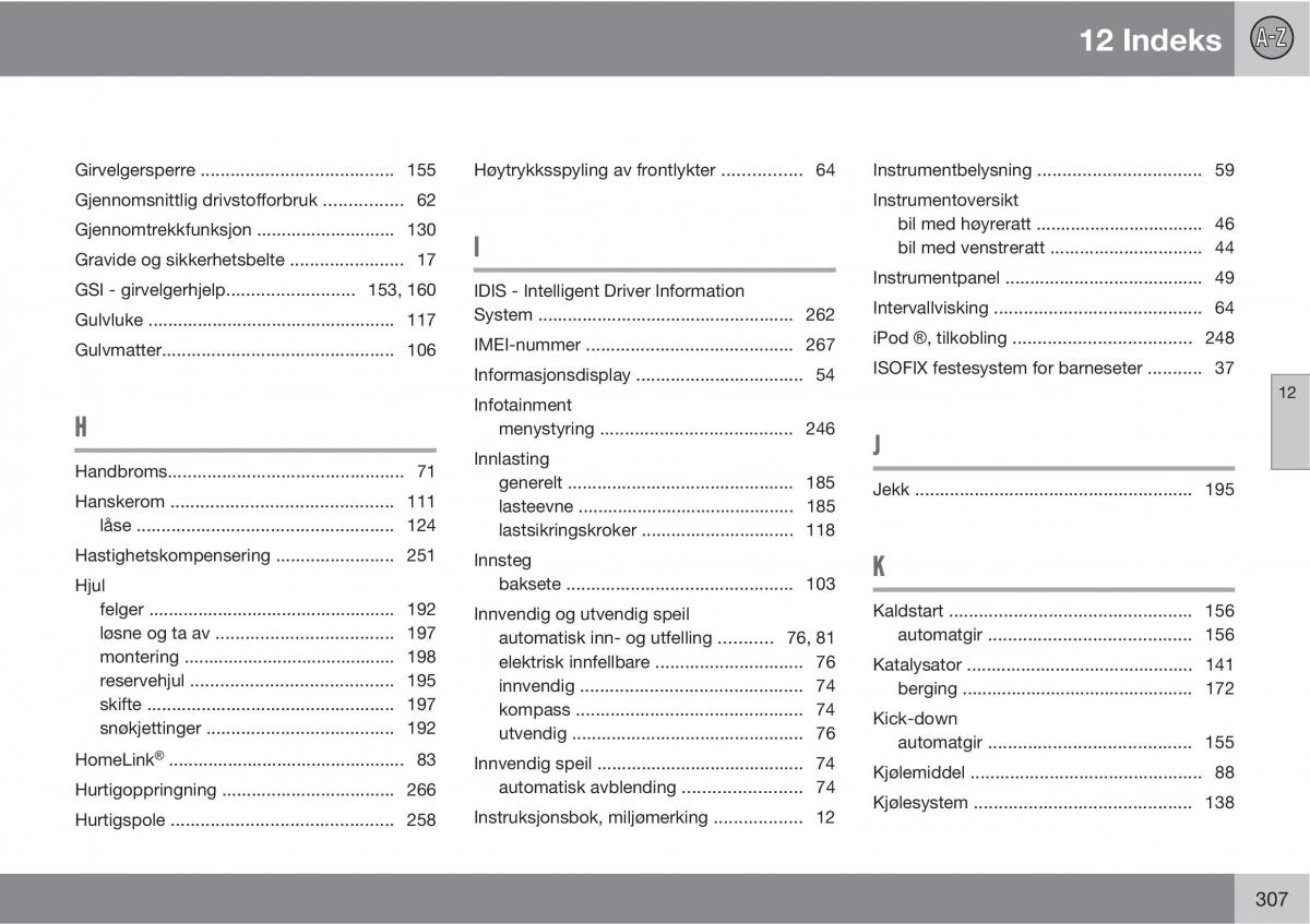 Volvo C30 bruksanvisningen / page 309