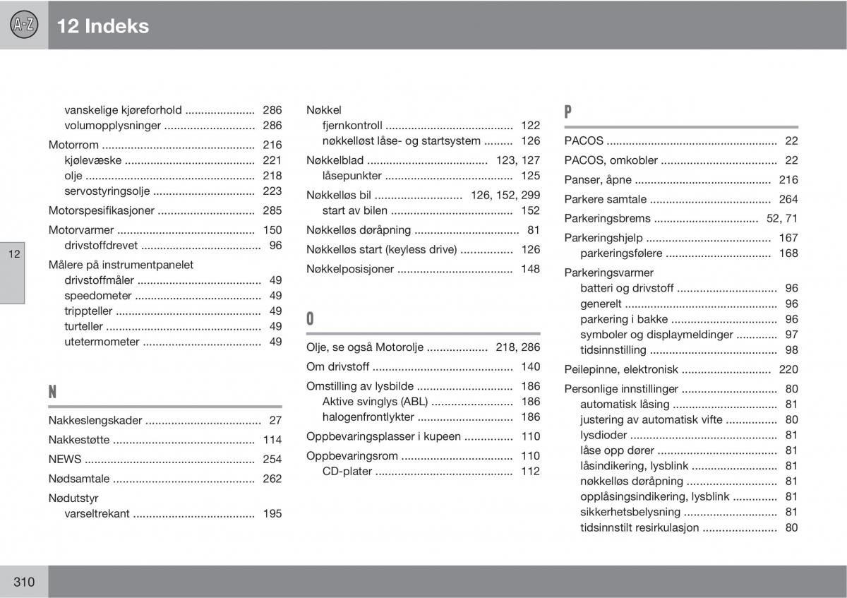 Volvo C30 bruksanvisningen / page 312