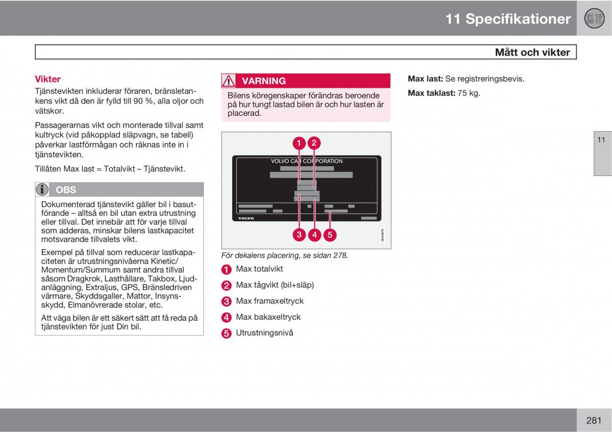 Volvo C30 instruktionsbok / page 283