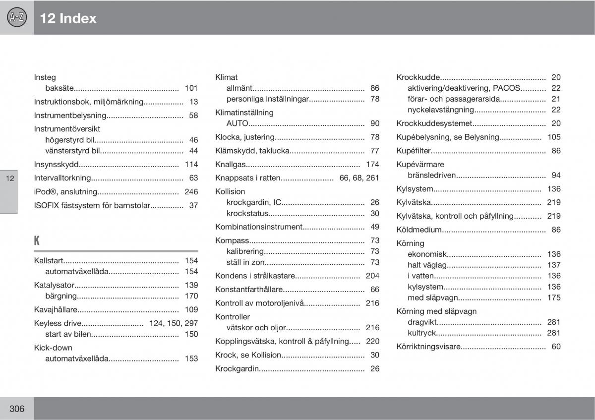 Volvo C30 instruktionsbok / page 308