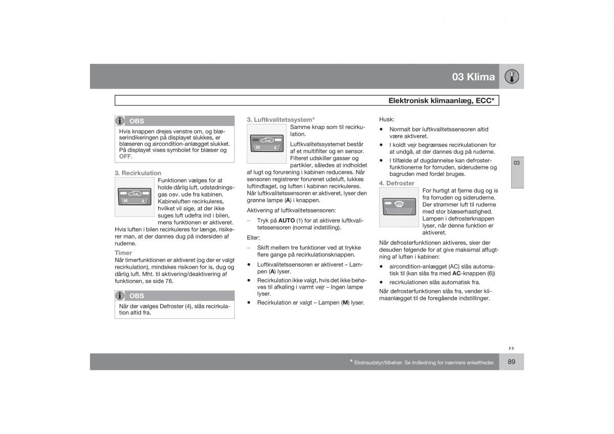 Volvo S40 II 2 Bilens instruktionsbog / page 90