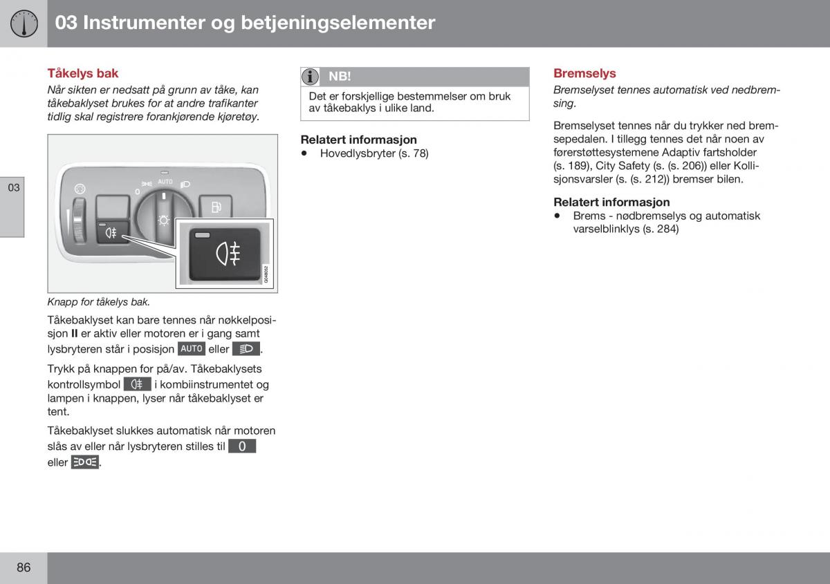 Volvo S60 II 2 bruksanvisningen / page 88