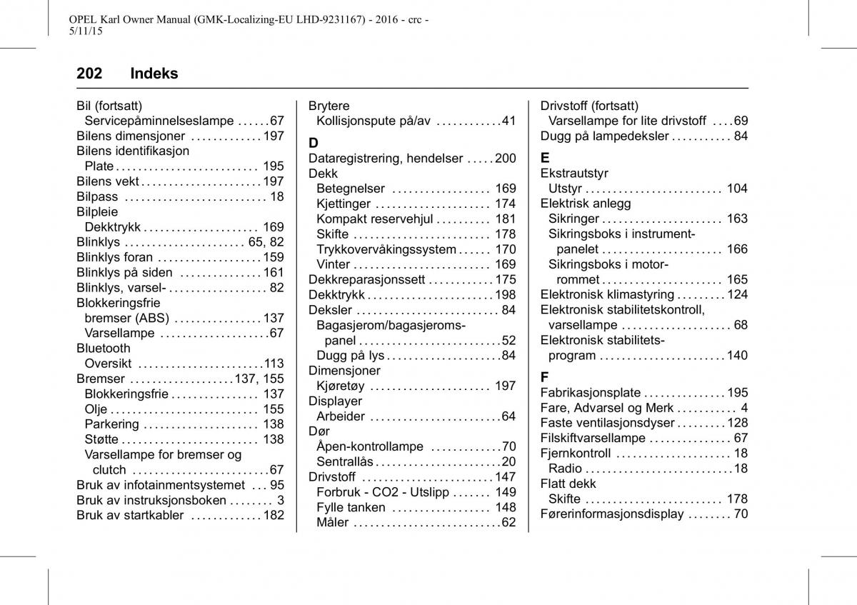 Opel Karl bruksanvisningen / page 203