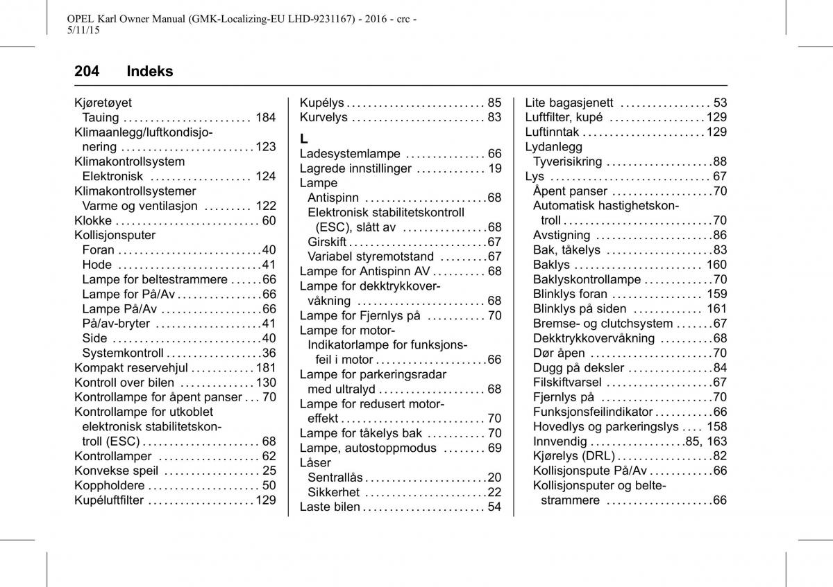 Opel Karl bruksanvisningen / page 205