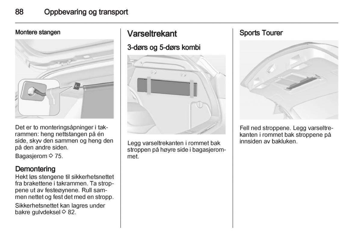 Opel Astra J IV 4 bruksanvisningen / page 90