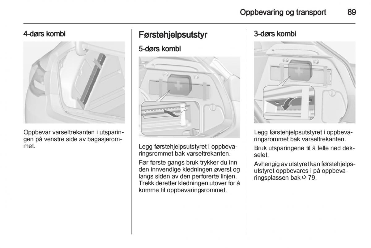 Opel Astra J IV 4 bruksanvisningen / page 91