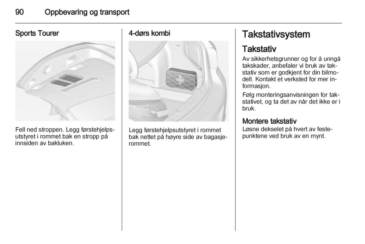 Opel Astra J IV 4 bruksanvisningen / page 92