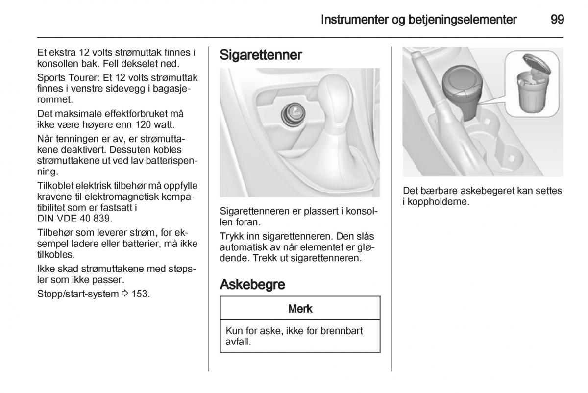 Opel Astra J IV 4 bruksanvisningen / page 101