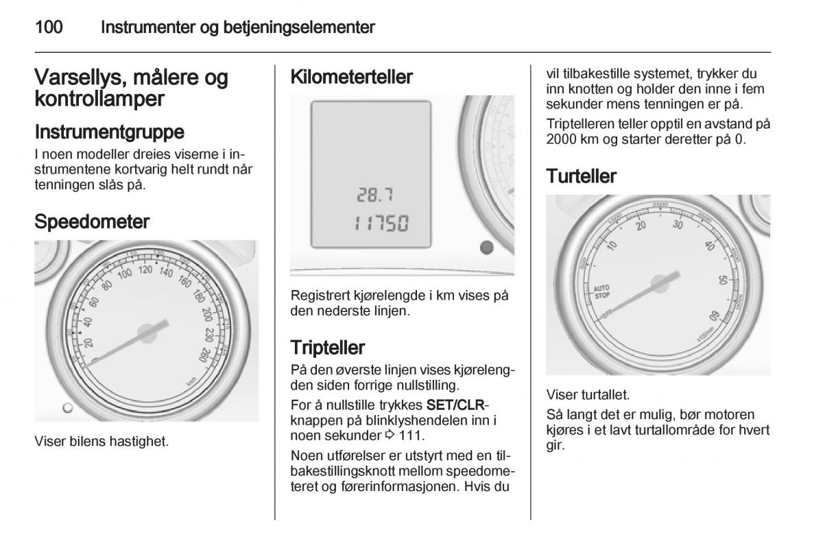 Opel Astra J IV 4 bruksanvisningen / page 102