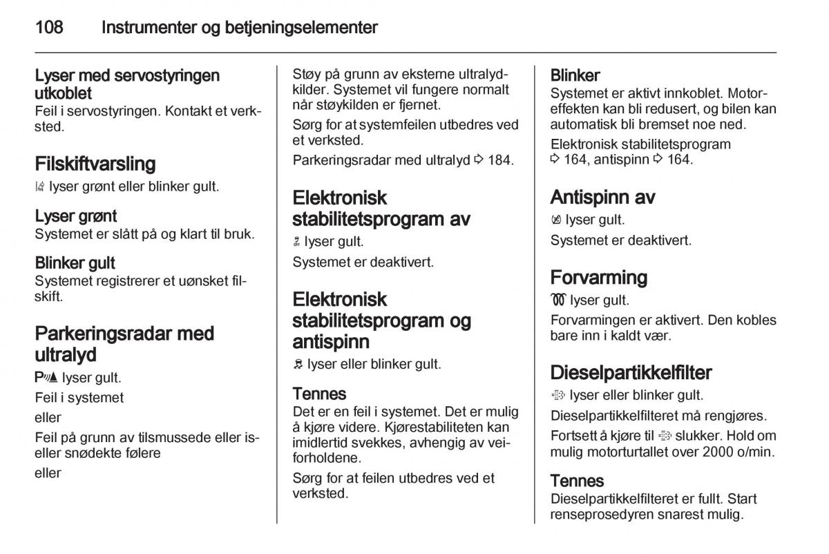 Opel Astra J IV 4 bruksanvisningen / page 110