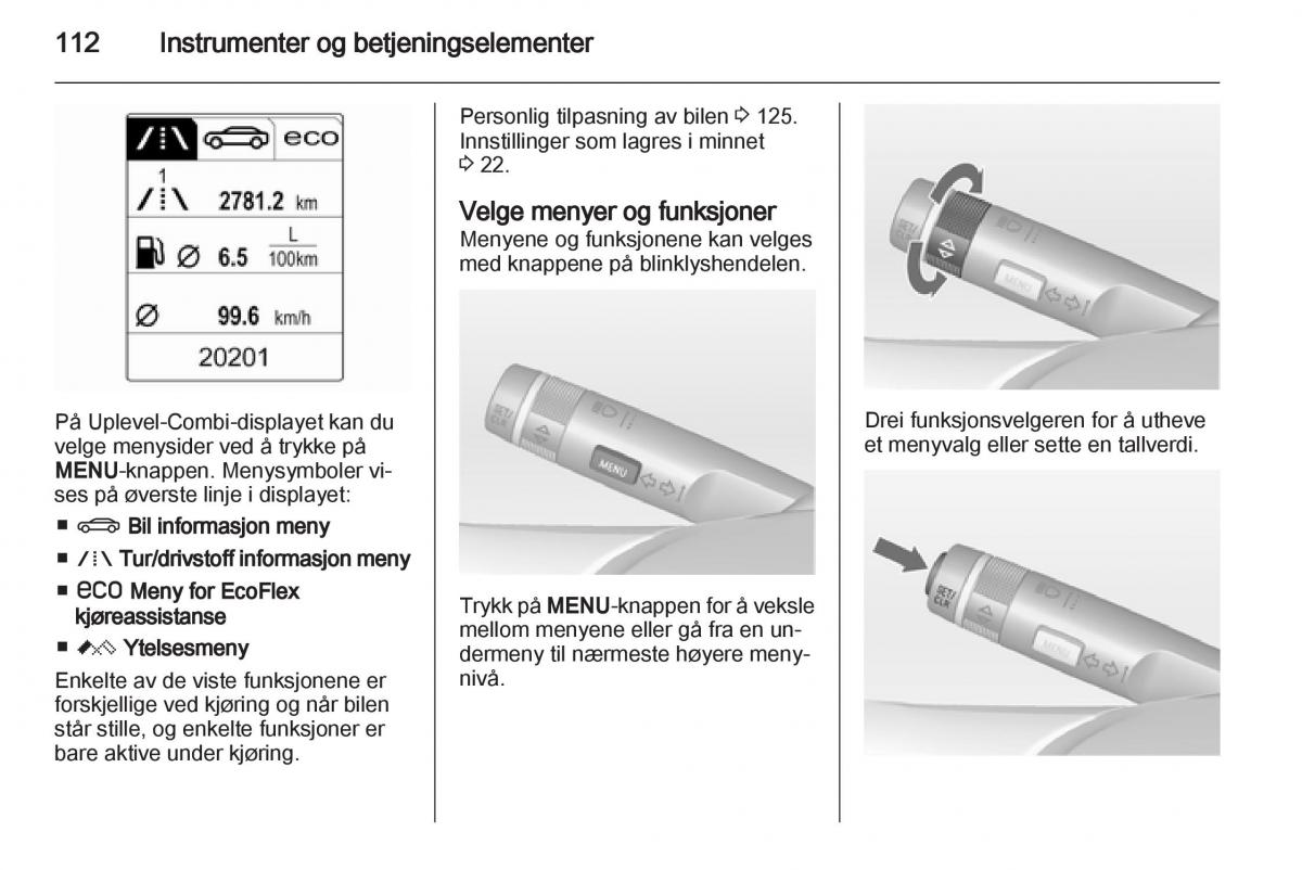 Opel Astra J IV 4 bruksanvisningen / page 114